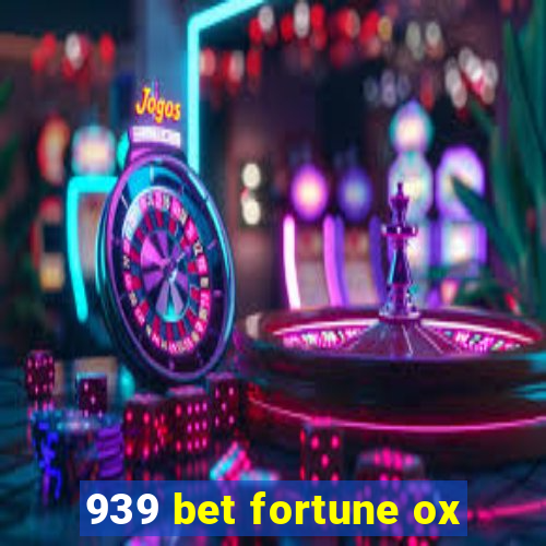 939 bet fortune ox